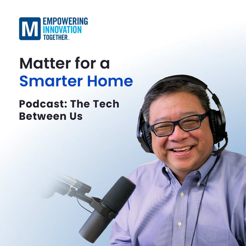 Matter系列包括两期新的“身边的技术”播客节目，由Mouser技术内容总监Raymond Yin主持。（图示：美国商业资讯） 